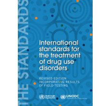 International standards for the treatment of drug use disorders (revised edition)
